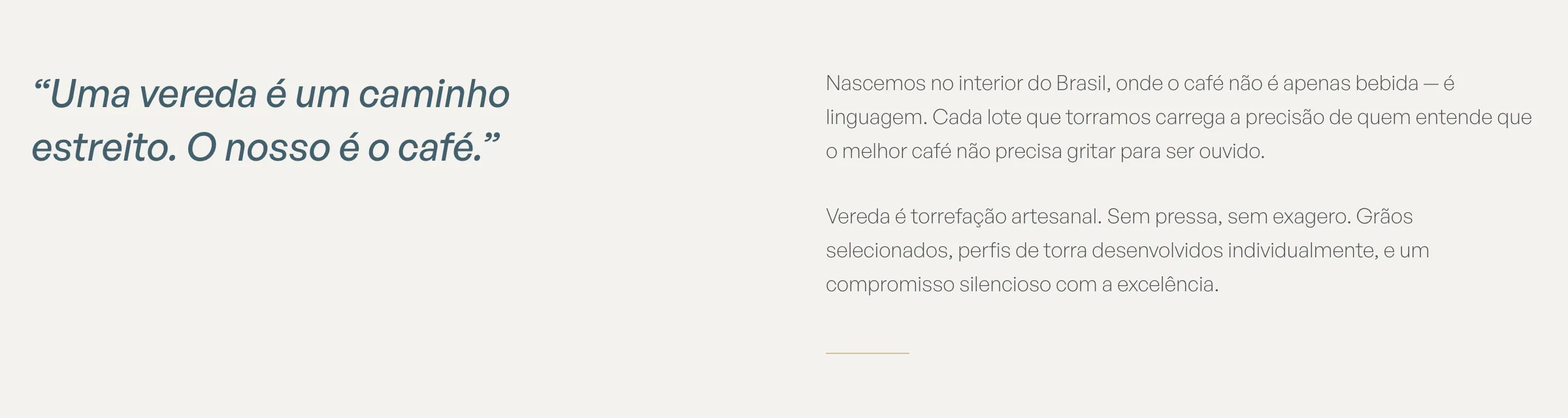 The about section of the Vereda site: a quote in italic, “Uma vereda é um caminho estreito. O nosso é o café.”, beside two paragraphs.
